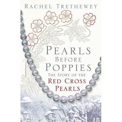 Pearls before Poppies: The Story of the Red Cross Pearls - [Version Originale]