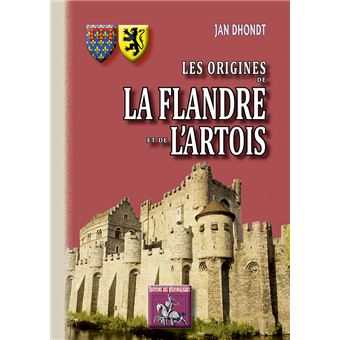 Les origines de la Flandre et de l'Artois - 1