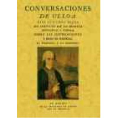 Conversaciones De Ulloa Con Sus Tres Hijos En Servicio De La Marina Instructivas Y Curiosas, Sobre Las Navegaciones, Y Modo De Hacerlas, El Pilotage, Y La Maniobra - Ulloa, Antonio