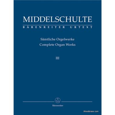 Partitions classique BARENREITER MIDDELSCHULTE WILHEM - COMPLETE ORGAN WORKS III : ORIGINAL COMPOSITIONS 3 - ORGUE Orgue
