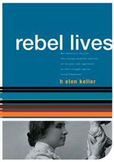 Helen Keller, Rebel Lives