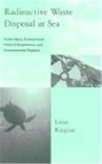 Radioactive Waste Disposal at Sea, Global Environmental Accords.