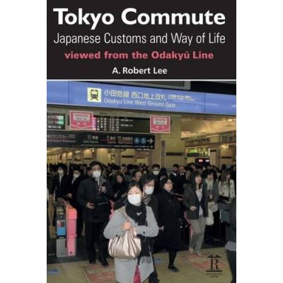 Tokyo Commute: Japanese Customs and Way of Life Viewed from the Odakyu Line