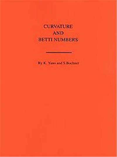 Curvature and Betti Numbers, Annals of Mathematics Studies, Number 32