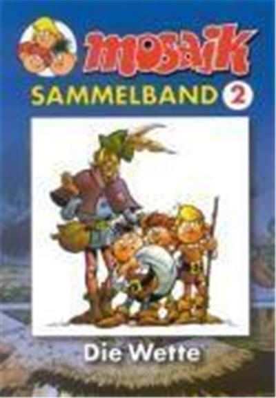Die Abrafaxe. Mosaik Sammelband 02. Die Wette
