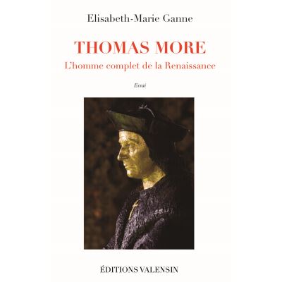 THOMAS MORE : L'homme complet de la Renaissance