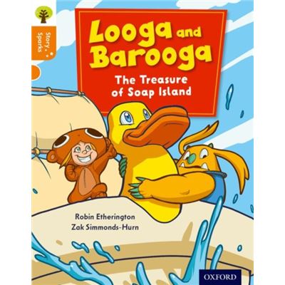 Oxford Reading Tree Story Sparks: Oxford Level 6: Looga And Barooga: The Treasure Of Soap Island (Paperback)