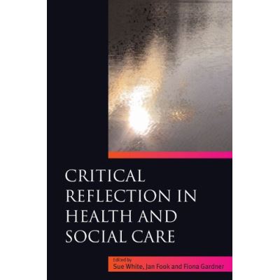 Critical Reflection in Health And Social Care