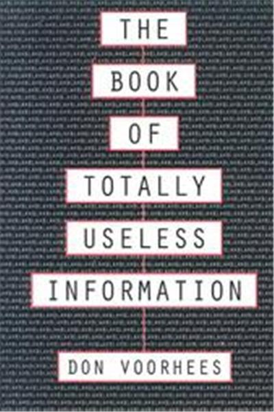 The Book of Totally Useless Information