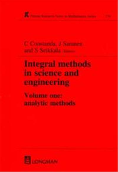 Integral Methods in Science and Engineering, Pitman Research Notes in Mathematics Series