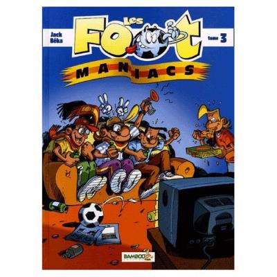 Les Footmaniacs Tome 3 Béka