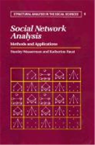 Social Network Analysis, Structural Analysis in the Social Sciences, 8