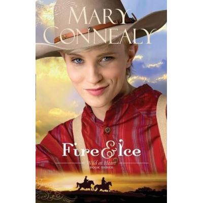 Fire and Ice (Wild at Heart): 3 (Wild at Heart (Paperback)) - [Version Originale]