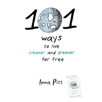 101 Ways to Live Cleaner and Greener for Free