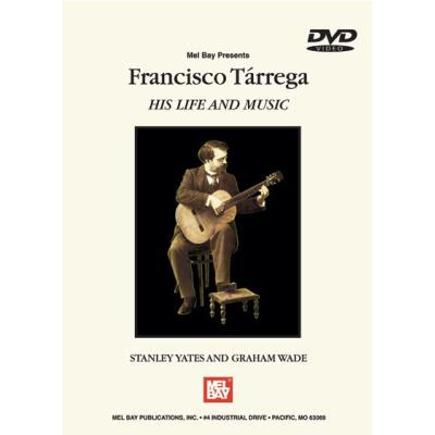 Méthodes et pédagogie MEL BAY TARREGA FRANCISCO - HIS LIFE AND MUSIC - GUITAR Guitare acoustique