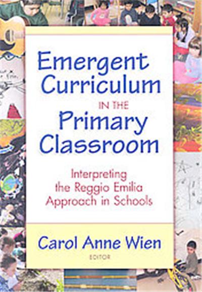 Emergent Curriculum in the Primary Classroom, Early Childhood Education Series