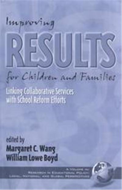 Improving Results for Children and Families, Research in Educational Policy: Local, National and Global Perspectives