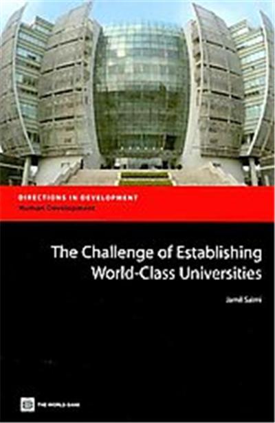 The Challenge of Establishing World-Class Universities, Directions in Development