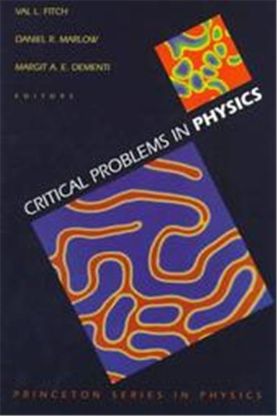 Critical Problems in Physics, Princeton Series in Physics