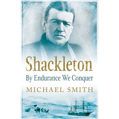 Shackleton: By Endurance We Conquer (Paperback)
