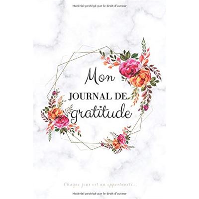 Mon journal de gratitude quotidien: Se connecter à l'essentiel chaque jour  (French Edition)