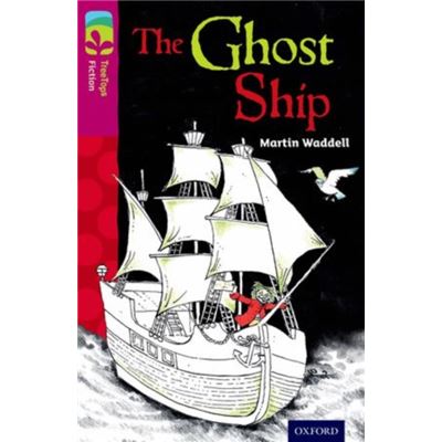 Oxford Reading Tree Treetops Fiction: Level 10 More Pack B: The Ghost Ship (Paperback)