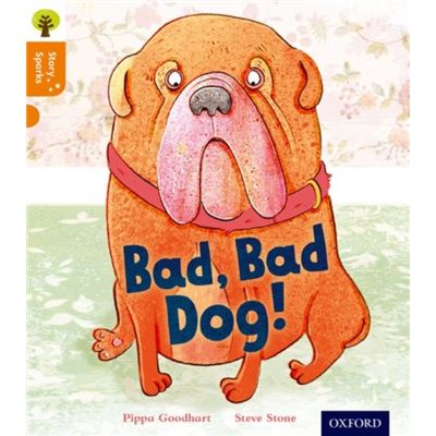 Oxford Reading Tree Story Sparks: Oxford Level 6: Bad, Bad Dog (Ort) (Paperback)