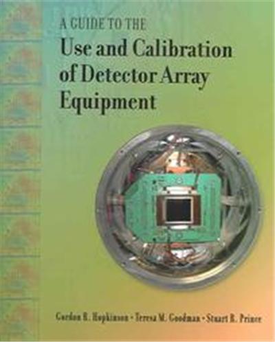 A Guide To The Use And Calibration Of Detector Array Equipment