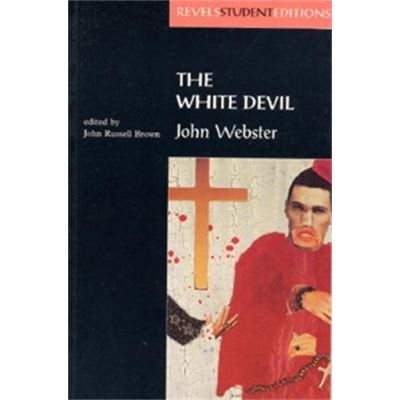 The White Devil, Revels Student Editions