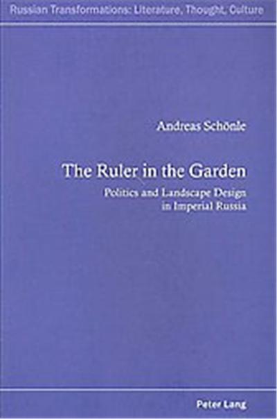 The Ruler in the Garden, Russian Transformations: Literature, Culture and Ideas