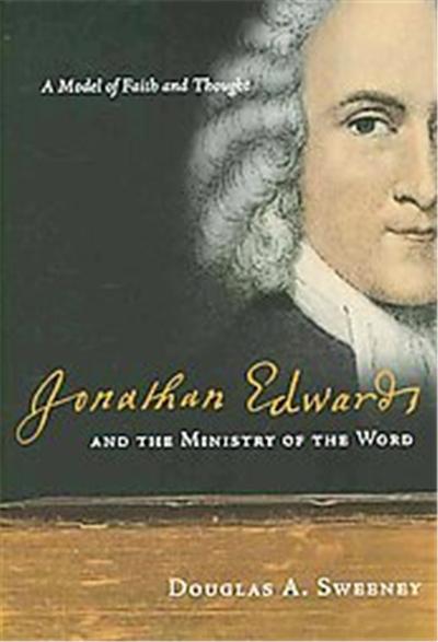 Jonathan Edwards and the Ministry of the Word