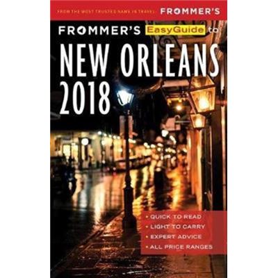 Frommers Easyguide To New Orleans 2018