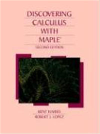 Discovering Calculus With Maple