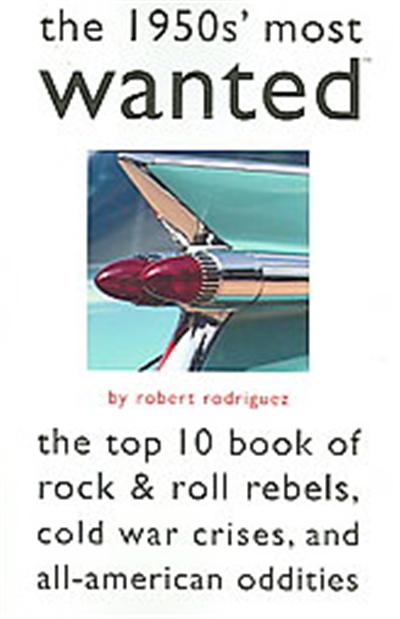 The 1950s' Most Wanted, Most Wanted (Tm).