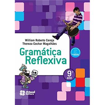 Gramática Reflexiva. 9º Ano - 1