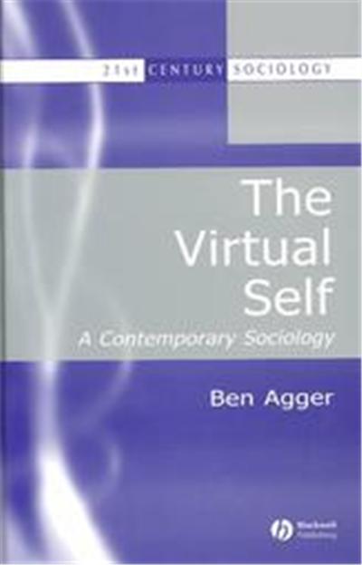 The Virtual Self, 21st Century Sociology