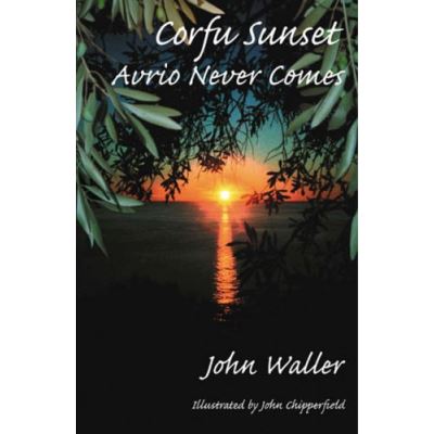 Corfu Sunset: Avrio Never Comes