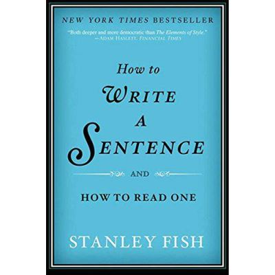 How to Write a Sentence: And How to Read One - [Version Originale]