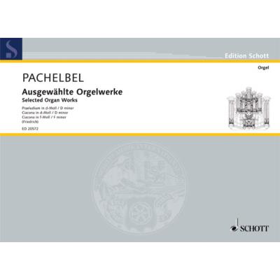 Partitions classique SCHOTT PACHELBEL JOHANN - OEUVRES CHOISIES POUR ORGUE PERREAULT 407, 41,43 - ORGAN Orgue