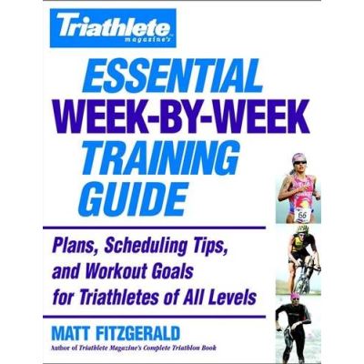 Triathlete Magazine's Essential Week-By-Week Training Guide