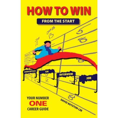 How to Win from the Start: Your Number One Career Guide