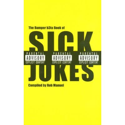 Bumper B3ta Book of Sick Jokes
