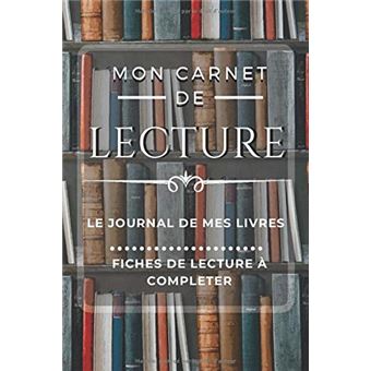 Mon Carnet de Lecture: Journal de lecture en français à remplir avec 100  fiches | Format A5 (French Edition)