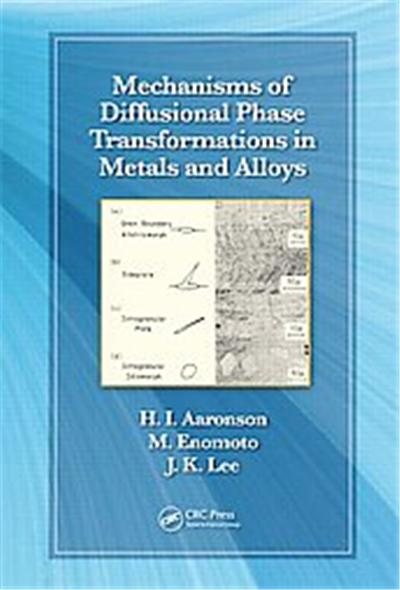 Mechanisms of Diffusional Phase Transformations in Metals and Alloys