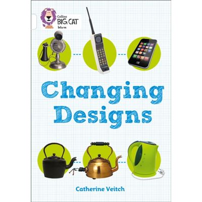 Changing Designs: Band 10/White (Collins Big Cat) (Paperback)