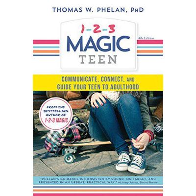 1-2-3 Magic Teen: Communicate, Connect, and Guide Your Teen to Adulthood - [Version Originale]