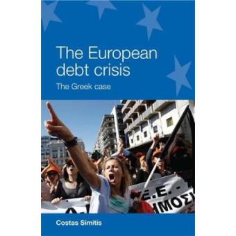 The European Debt Crisis - [Version Originale] Costas Simitis - Relié ...