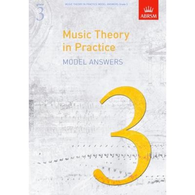 Associated Board Of The Royal Schools Of Music Music Theory In Practice Model Answers, Grade 3 (Music Theory In Practice (Abrsm))