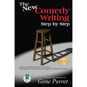 The New Comedy Writing Step By Step Revised And Updated With Words Of Instruction, Encouragement, And Inspiration From Legends Of The Comedy Profession - 1