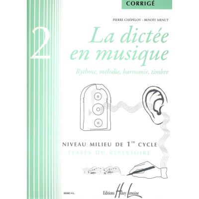 Méthodes et pédagogie LEMOINE CHEPELOV P./ MENUT B. - LA DICTEE EN MUSIQUE VOL.2 - CORRIGE Dictées musicales